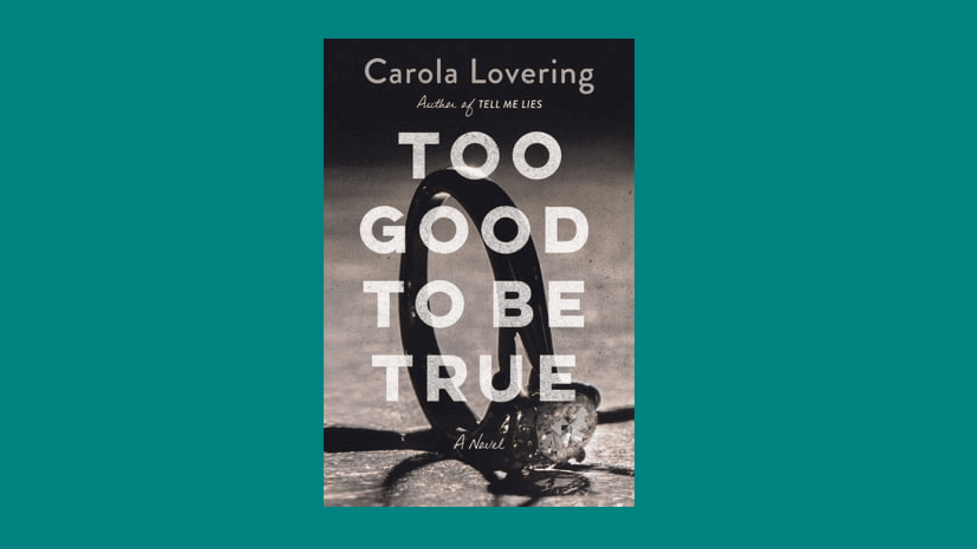 “Too Good to Be True” by Carola Lovering