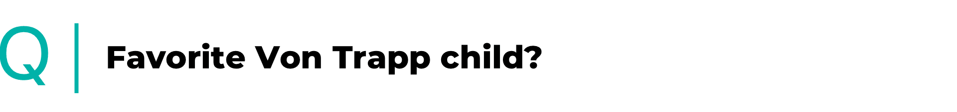 Favorite Von Trapp child?