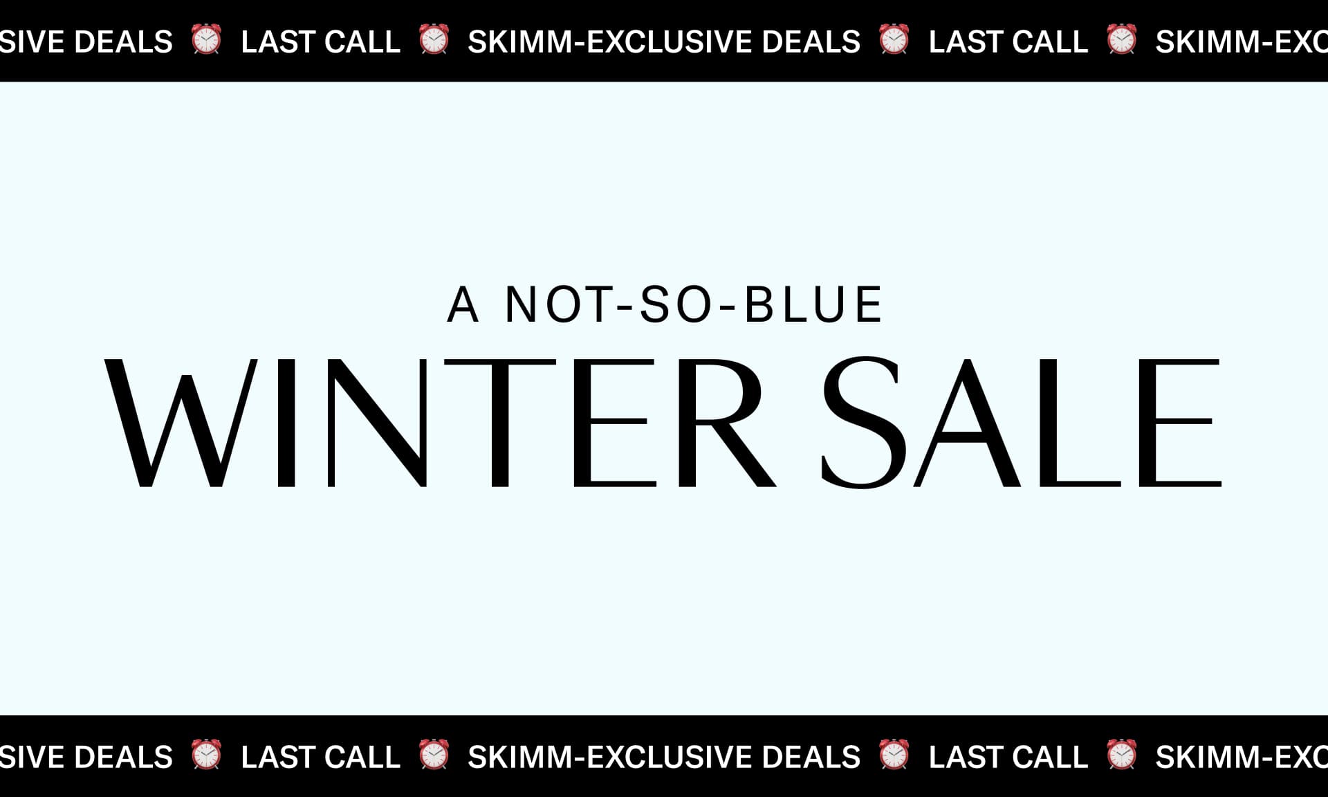 a not so blue winter sale. skimm exclusive deals