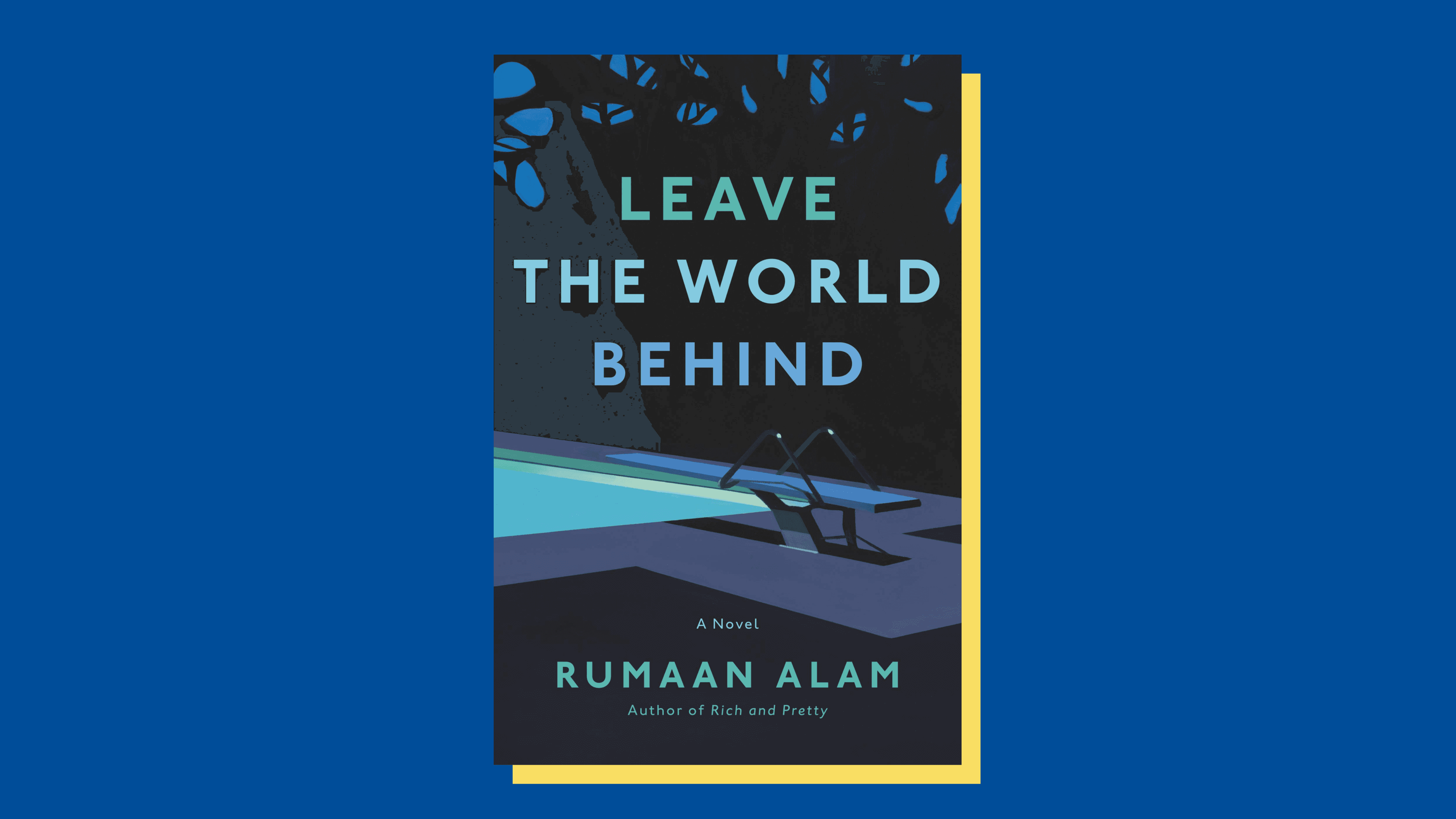 “Leave the World Behind” by Rumaan Alam