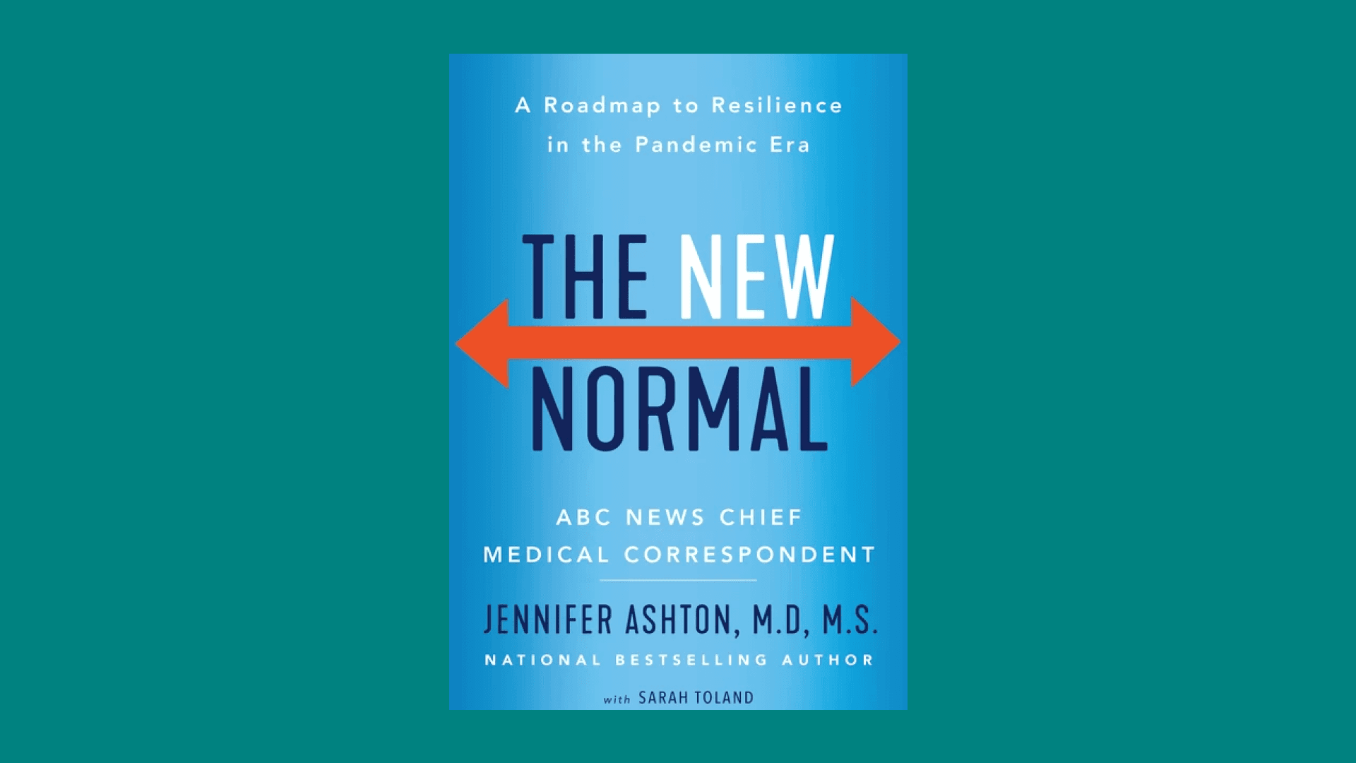 "The New Normal: A Roadmap to Resilience in the Pandemic Era" by Jennifer Ashton, M.D., M.S.