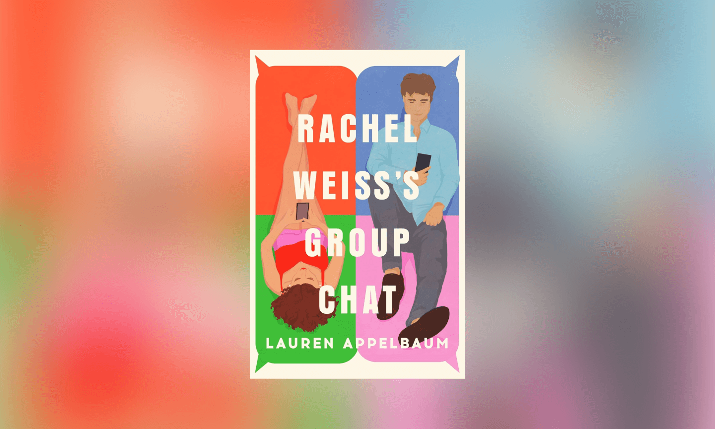 Rachel Weiss’s Group Chat by Lauren Applebaum