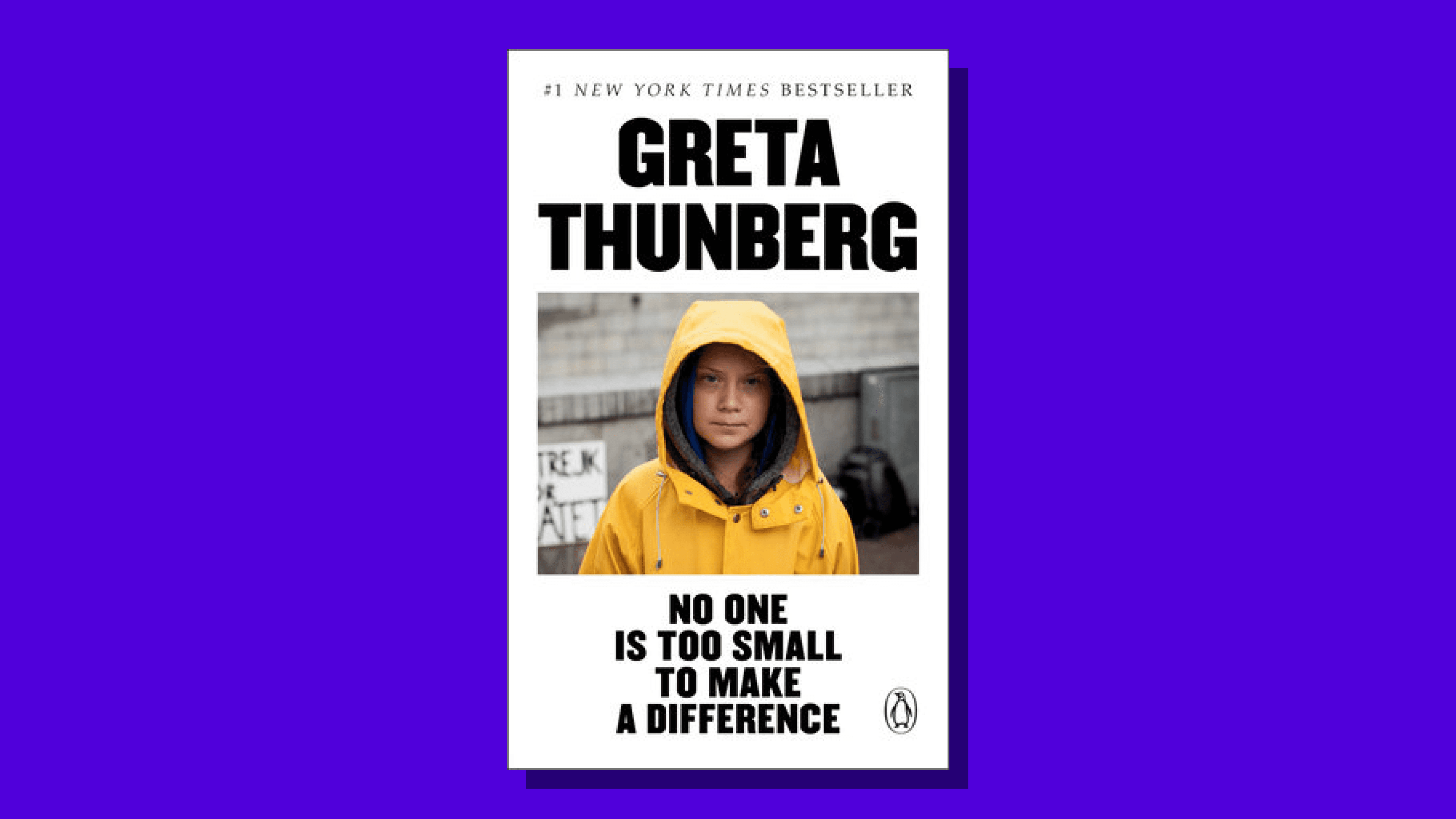 “No One Is Too Small to Make a Difference” by Greta Thunberg