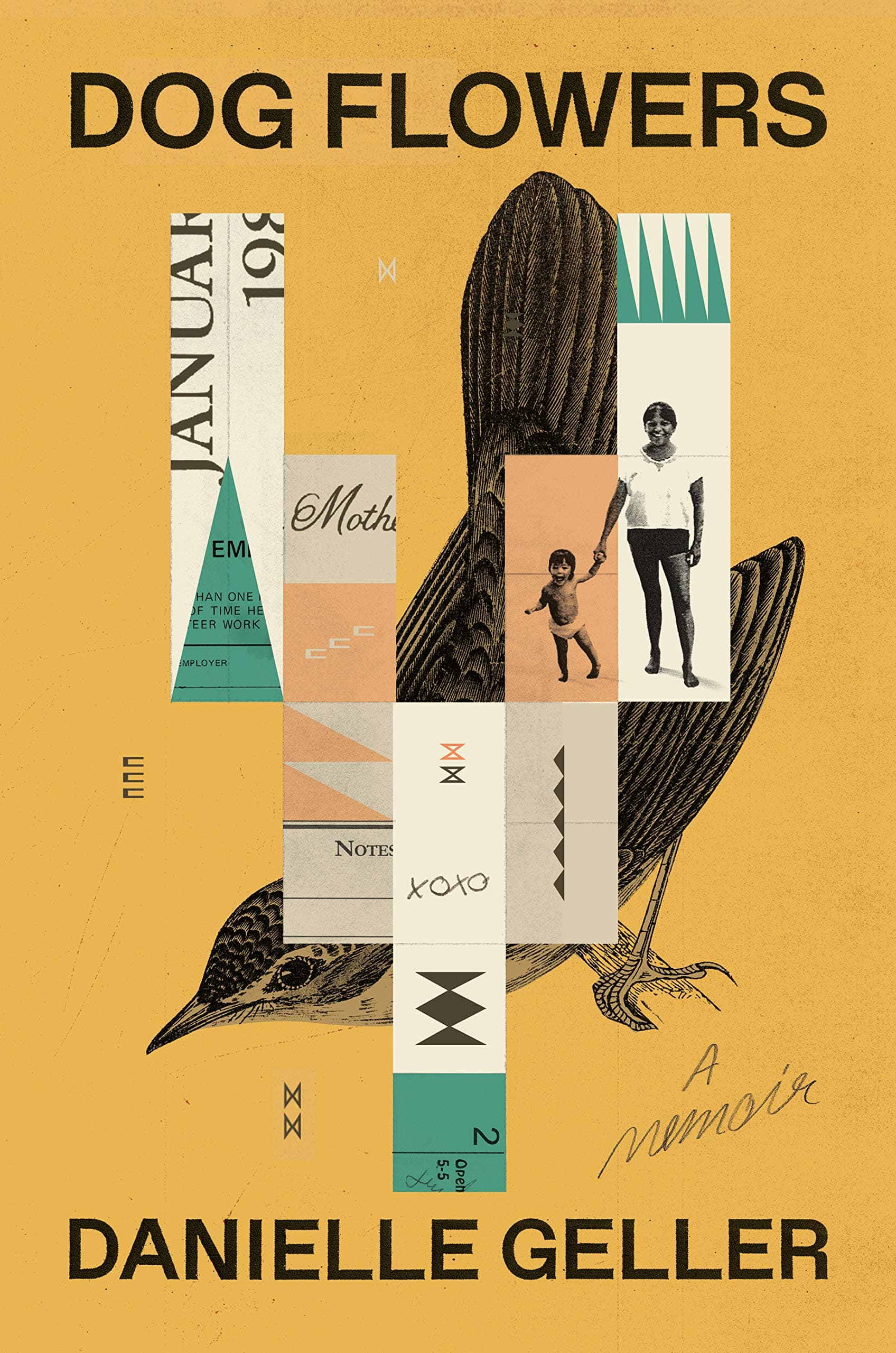 Dog Flowers: A Memoir Danielle Geller