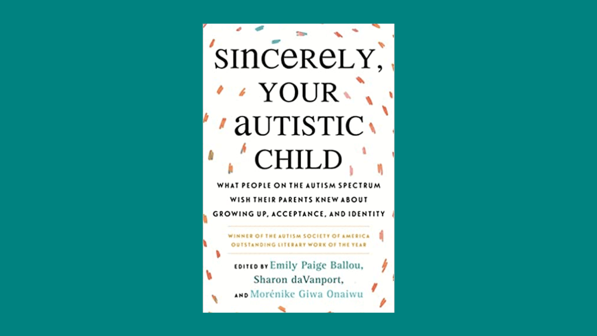 Cover of book "Sincerely, Your Autistic Child," which is white with colorful confetti