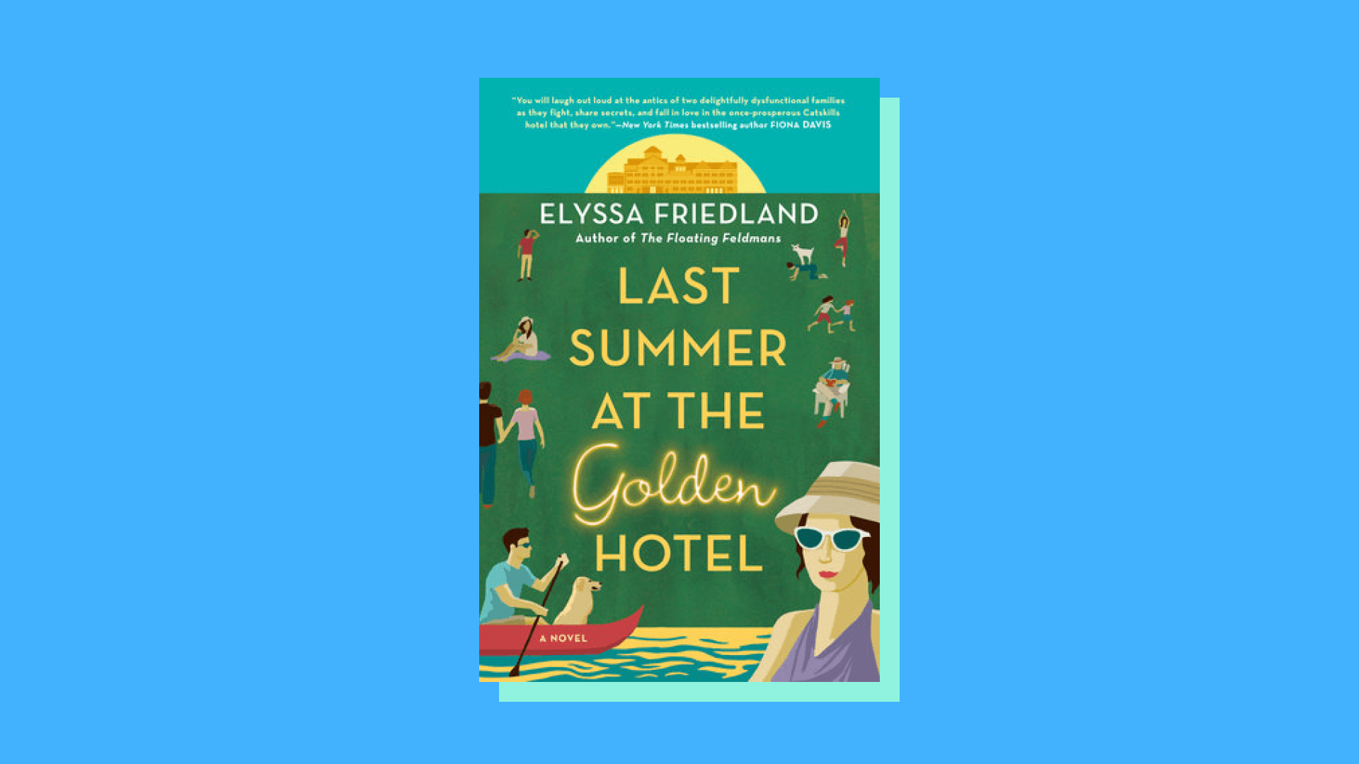 “Last Summer at the Golden Hotel” by Elyssa Friedland