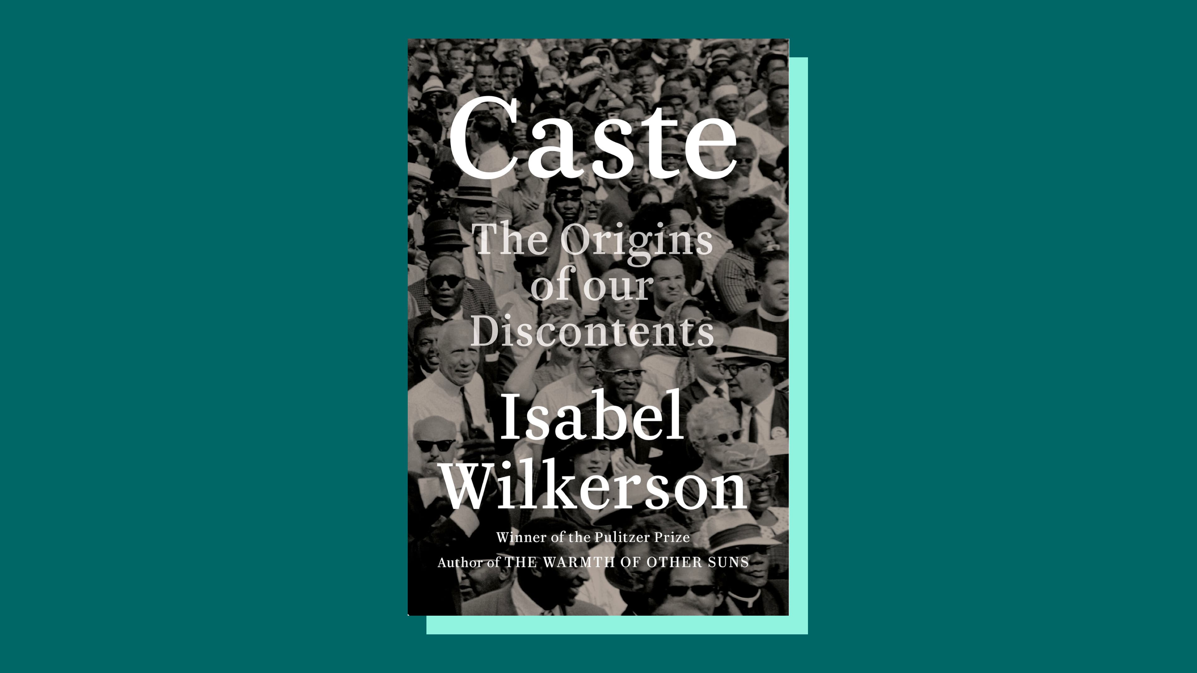 “Caste: The Origins of Our Discontents” by Isabel Wilkerson
