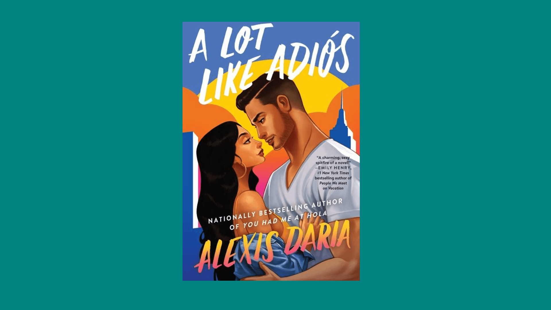 “A Lot Like Adiós” by Alexis Daria